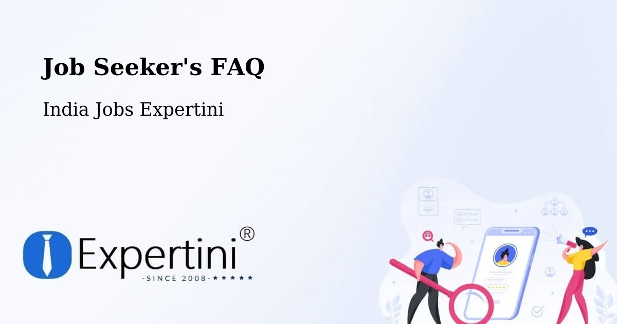 Job Seeker FAQ – Salur - India Jobs Expertini